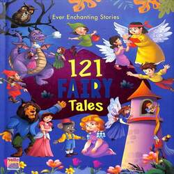 121 FAIRY Tales - Ever Enchanting Stories